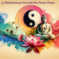 Cover of 47 Harmonious Sounds For Inner Peace
