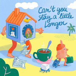 Cover of Can't You Stay a Little Longer