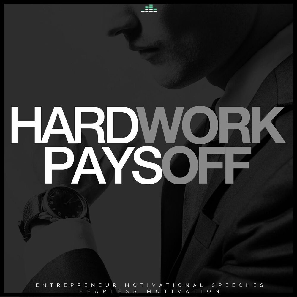 Picture of Hard Work Pays Off (Entrepreneur Motivational Speeches)