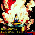 Lady Water, I Am