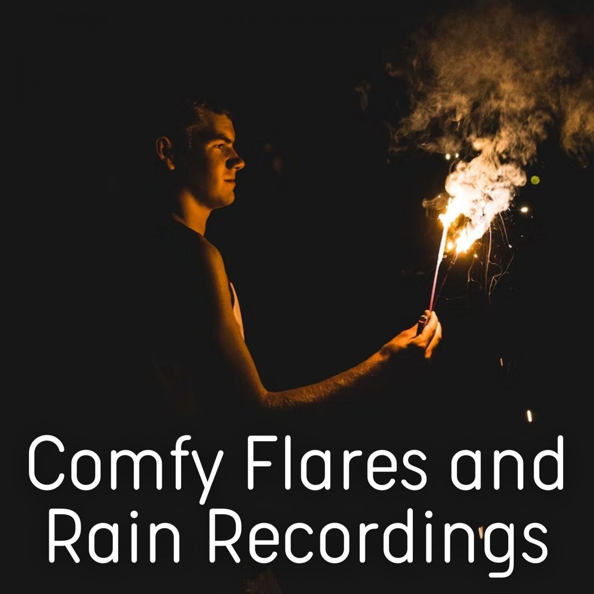 Album cover of Comfy Flares and Rain Recordings