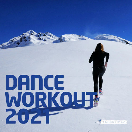 Various Artists - Dance Workout 2021 | Deezer