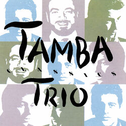 Cover of Tamba Trio Classics