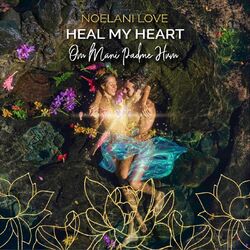 Cover of Heal My Heart (Om Mani Padme Hum)