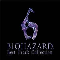 Cover of BIOHAZARD 6 Best Track Collection