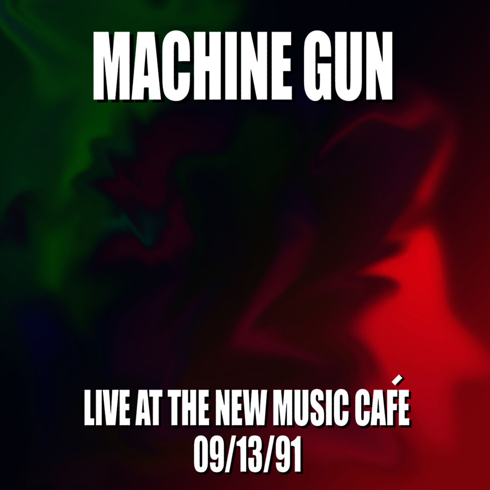 Picture of Machine Gun Live at the New Music Café 9/13/91