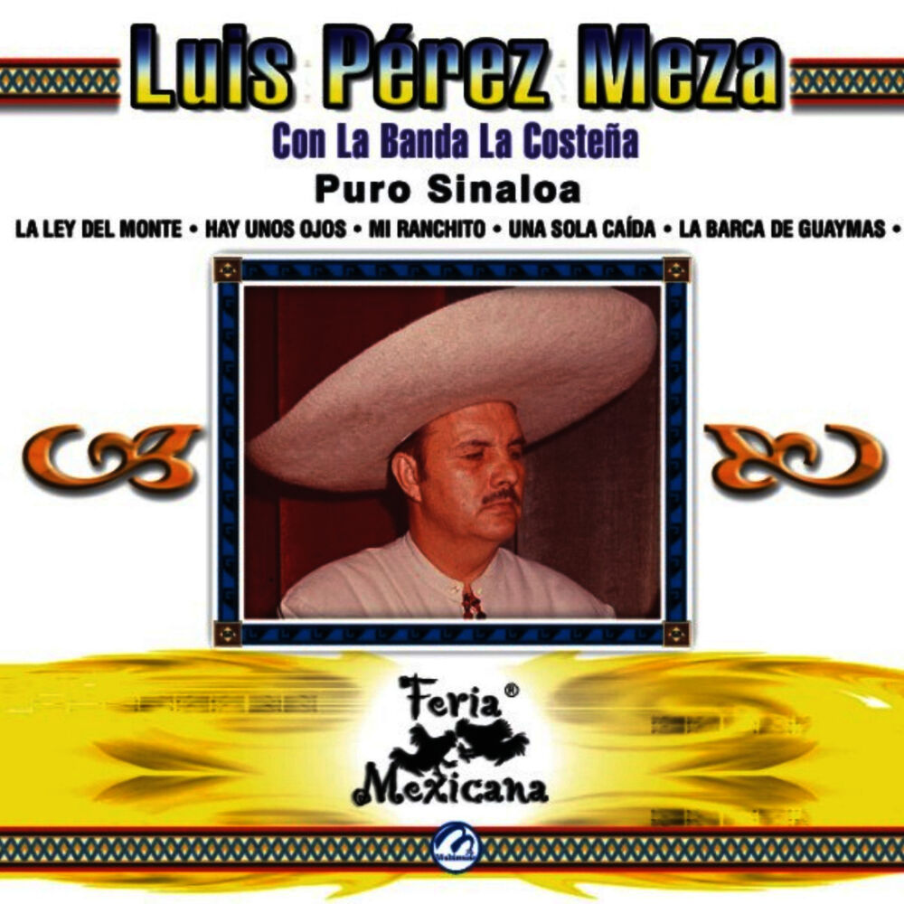 Picture of Luis Pérez Meza Con La Banda La Costeña - Puro Sinaloa - Feria Mexicana
