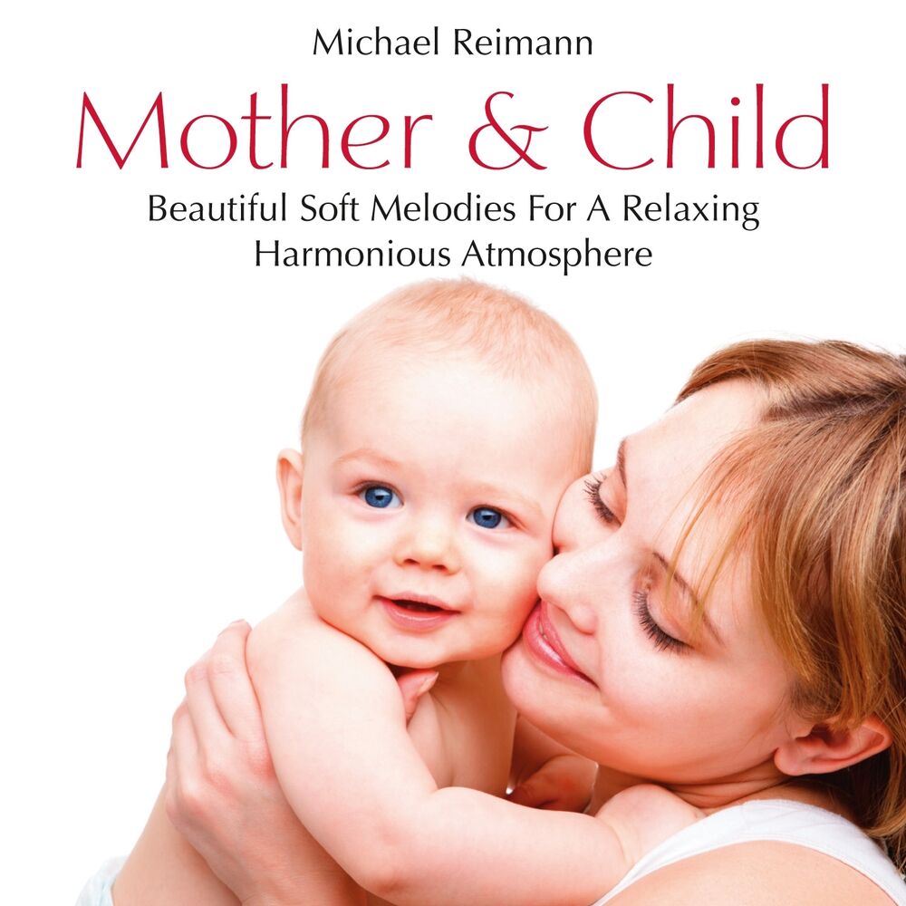 Picture of Mother & Child: Beautiful Soft Melodies for a Relaxing and Harmonious Atmosphere