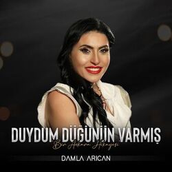 Duydum Düğünün Varmış