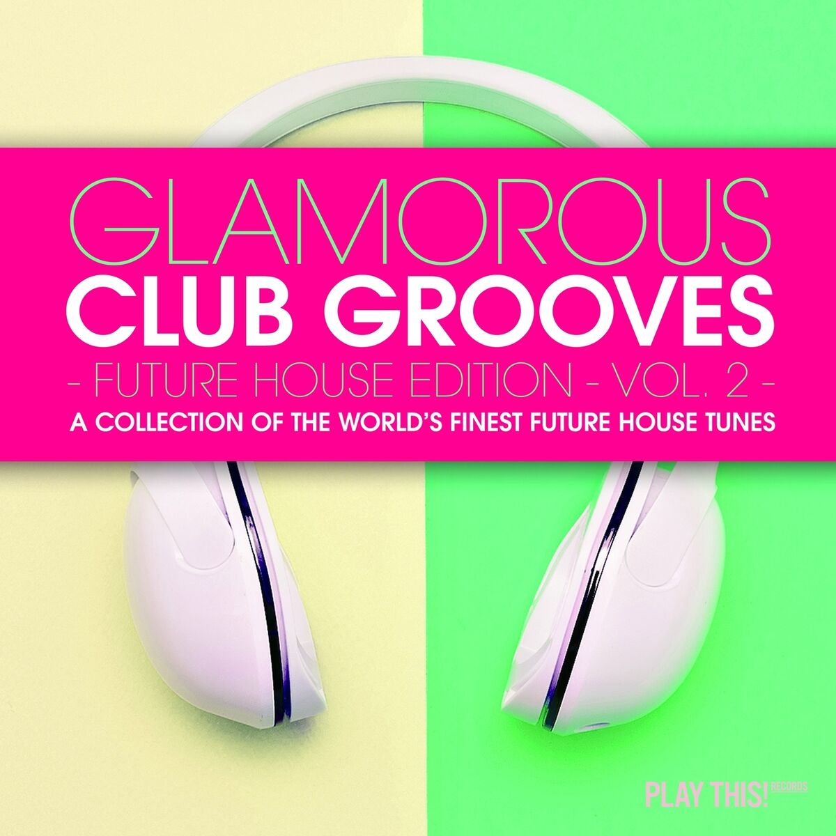 Album cover of Glamorous Club Grooves - Future House Edition, Vol. 2