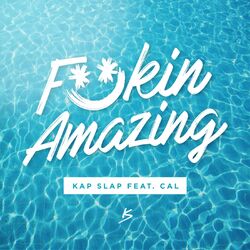 Cover of Fuckin Amazing (feat. Cal)