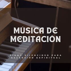 Cover of Música De Meditación: Piano Silencioso Para Ascensión Espiritual