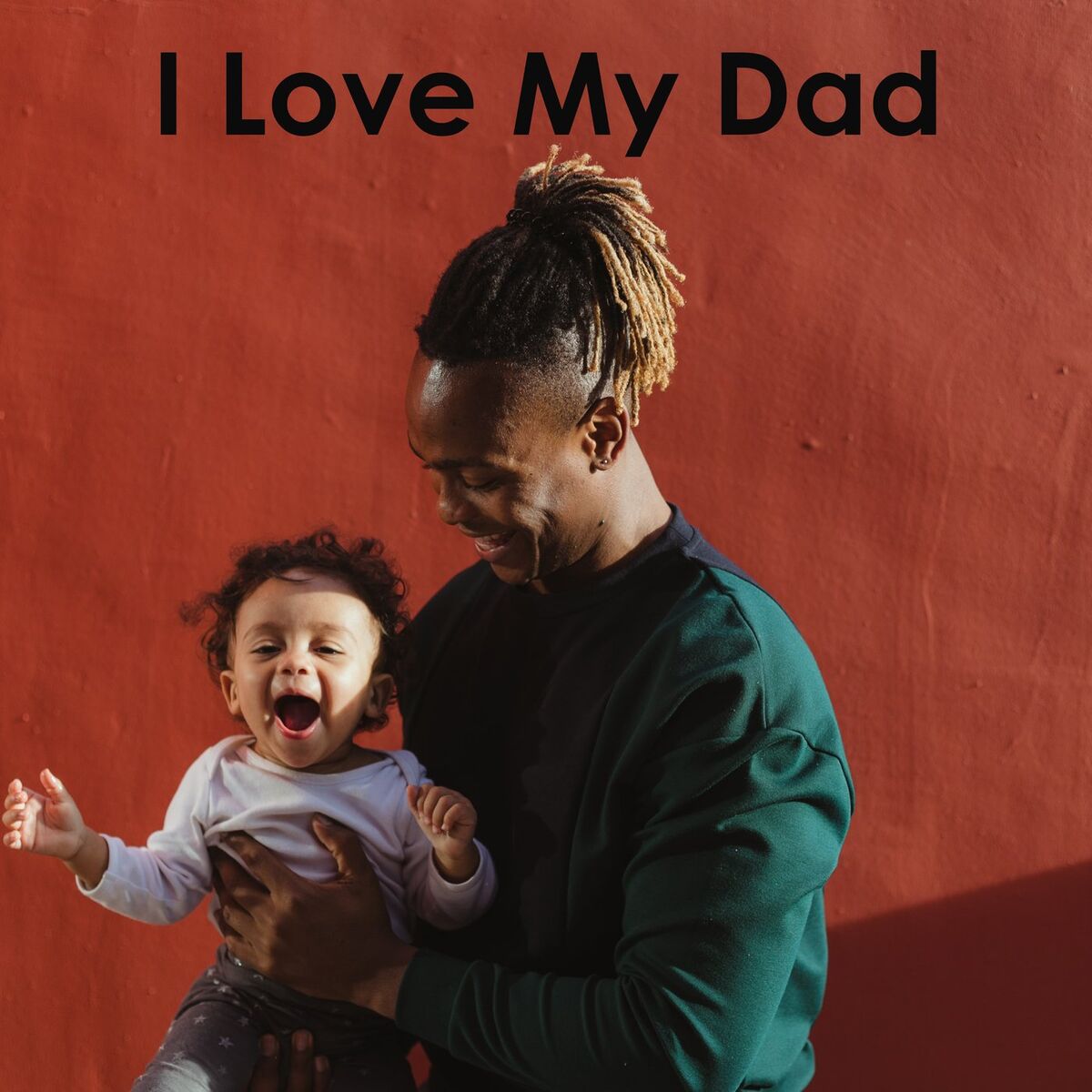 Album cover of I Love My Dad