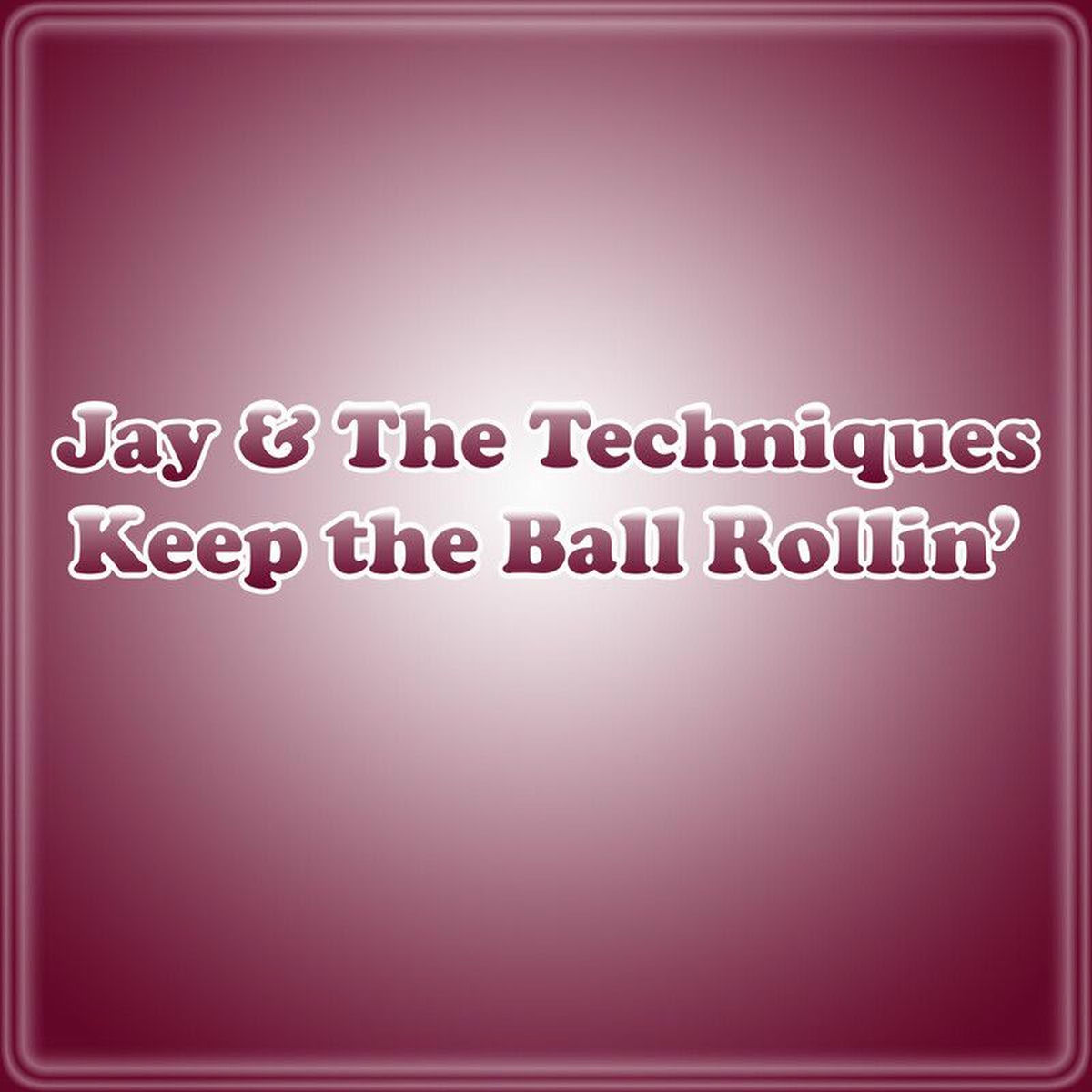 Album cover of Keep The Ball Rollin'