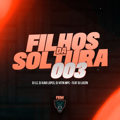 Filhos da Soltura 003