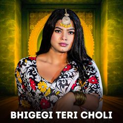Cover of Bhigegi Teri Choli