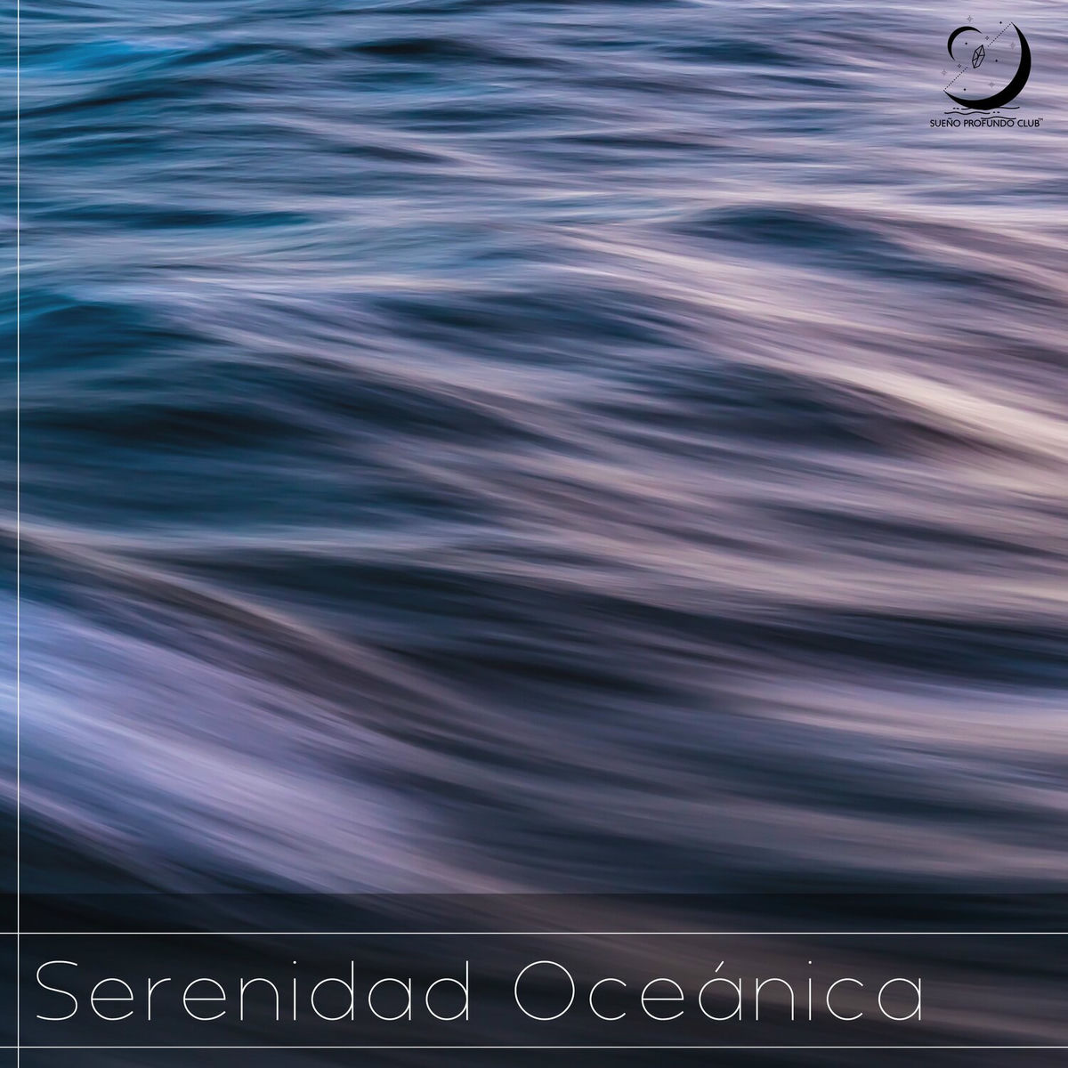 Album cover of Serenidad Oceánica – Olas Del Mar Para Dormir Y Relajarse | Sonidos De La Naturaleza, Calmar La Mente