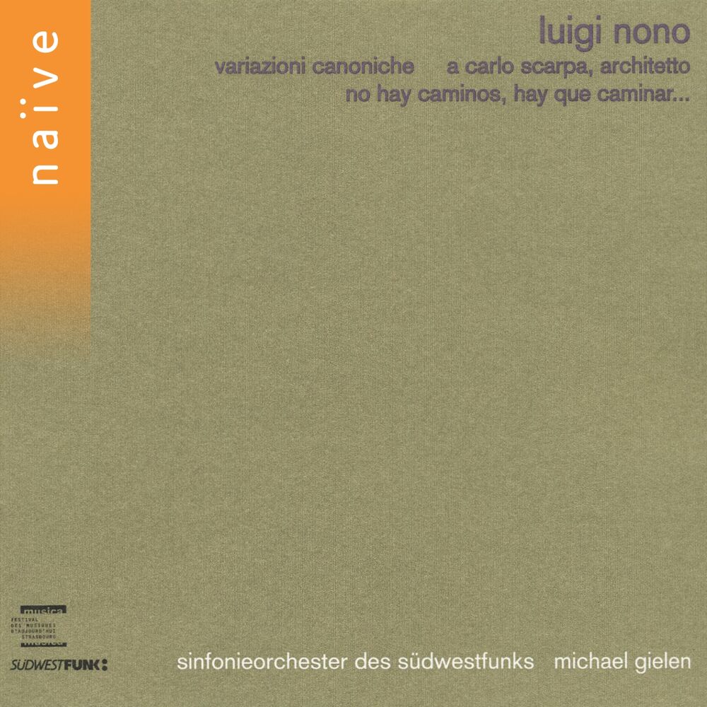 Picture of Luigi Nono: Variazioni canoniche, A Carlo Scarpa & No Hay Caminos, Hay Que Caminar