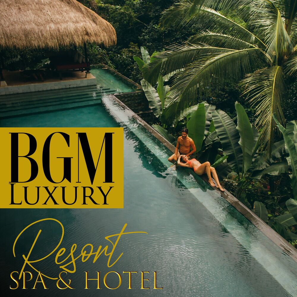 Picture of BGM Luxury Resort Spa & Hotel: Ambient Chill Music for Spa, Healing Massage, Calm Meditation