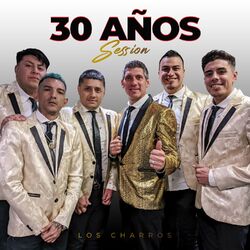 Cover of Los Charros 30 Años
