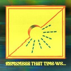 Cover of Remember That Time We