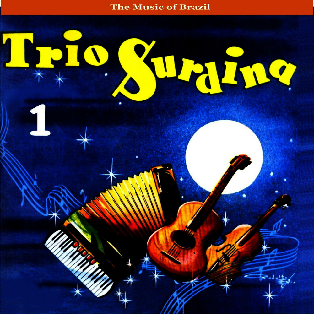 Picture of The Music of Brazil / Trio Surdina, Vol. 1 / Recordings 1953