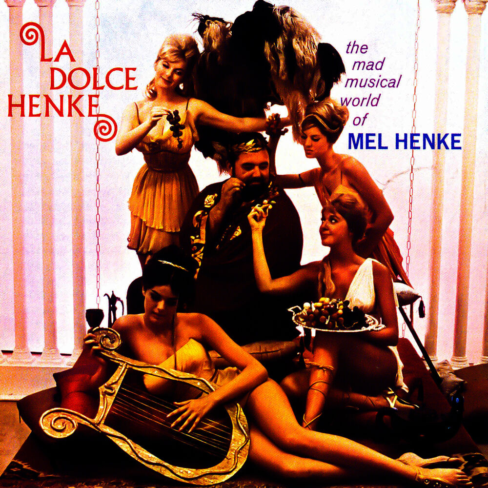 Picture of La Dolce Henke - The Mad Musical World of Mel Henke
