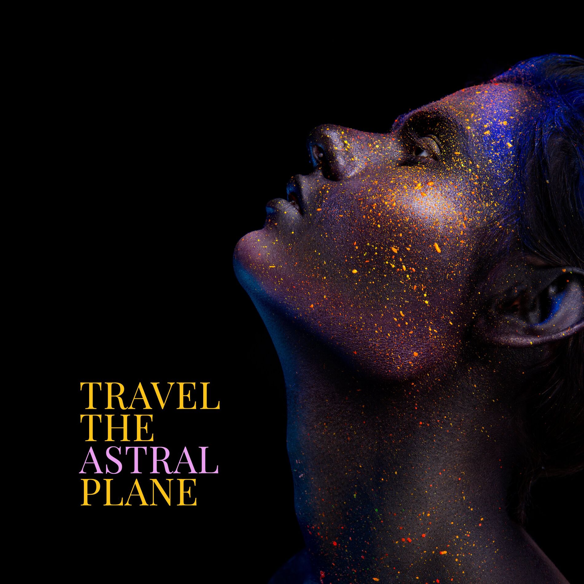 Album cover of Travel the Astral Plane: Music for Out-of-Body Experience, Separate Consciousness from Body