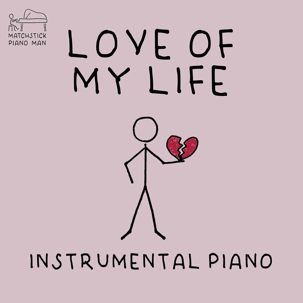 Album cover of Love of My Life (Instrumental Piano)
