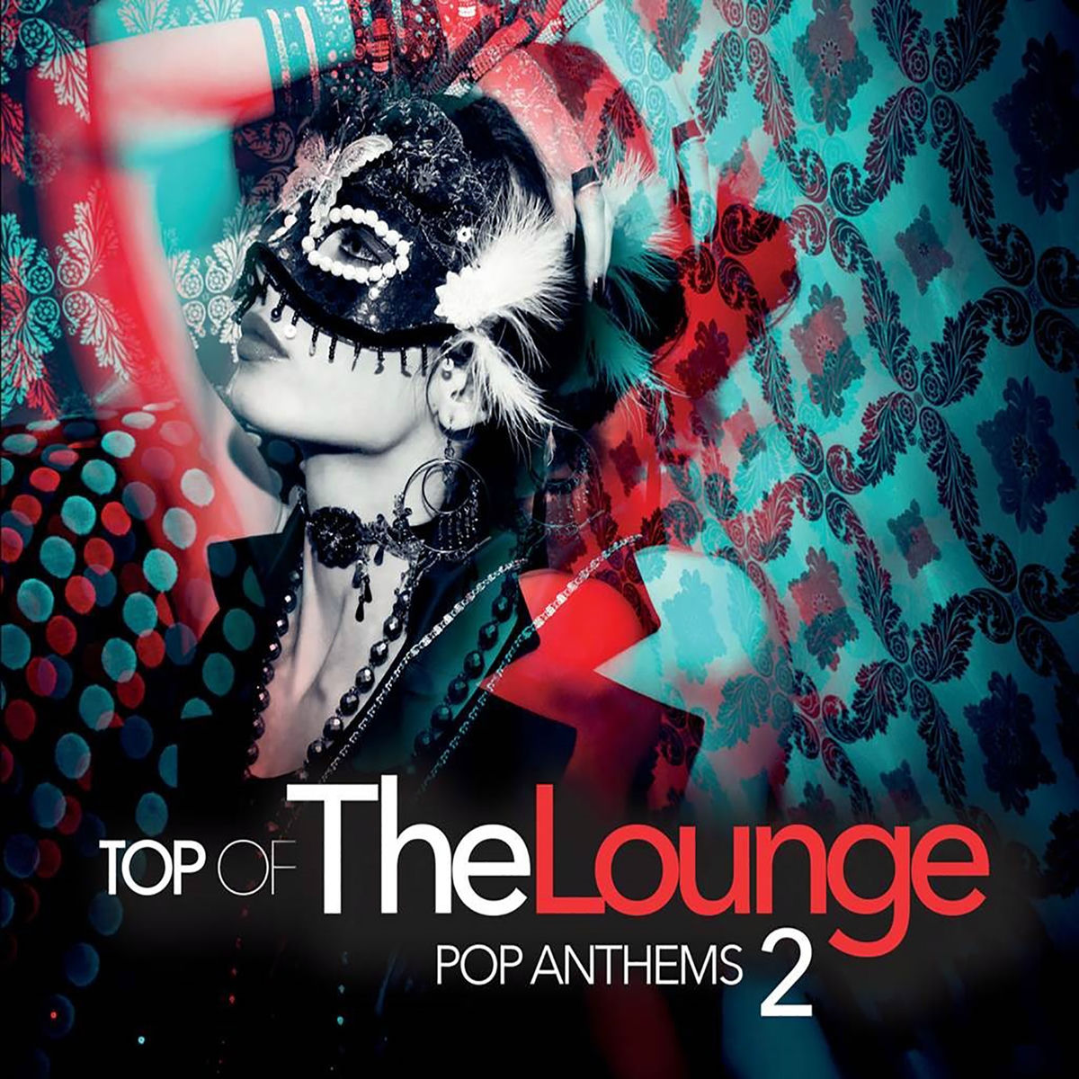 Album cover of Top of the Lounge - Pop Anthems 2