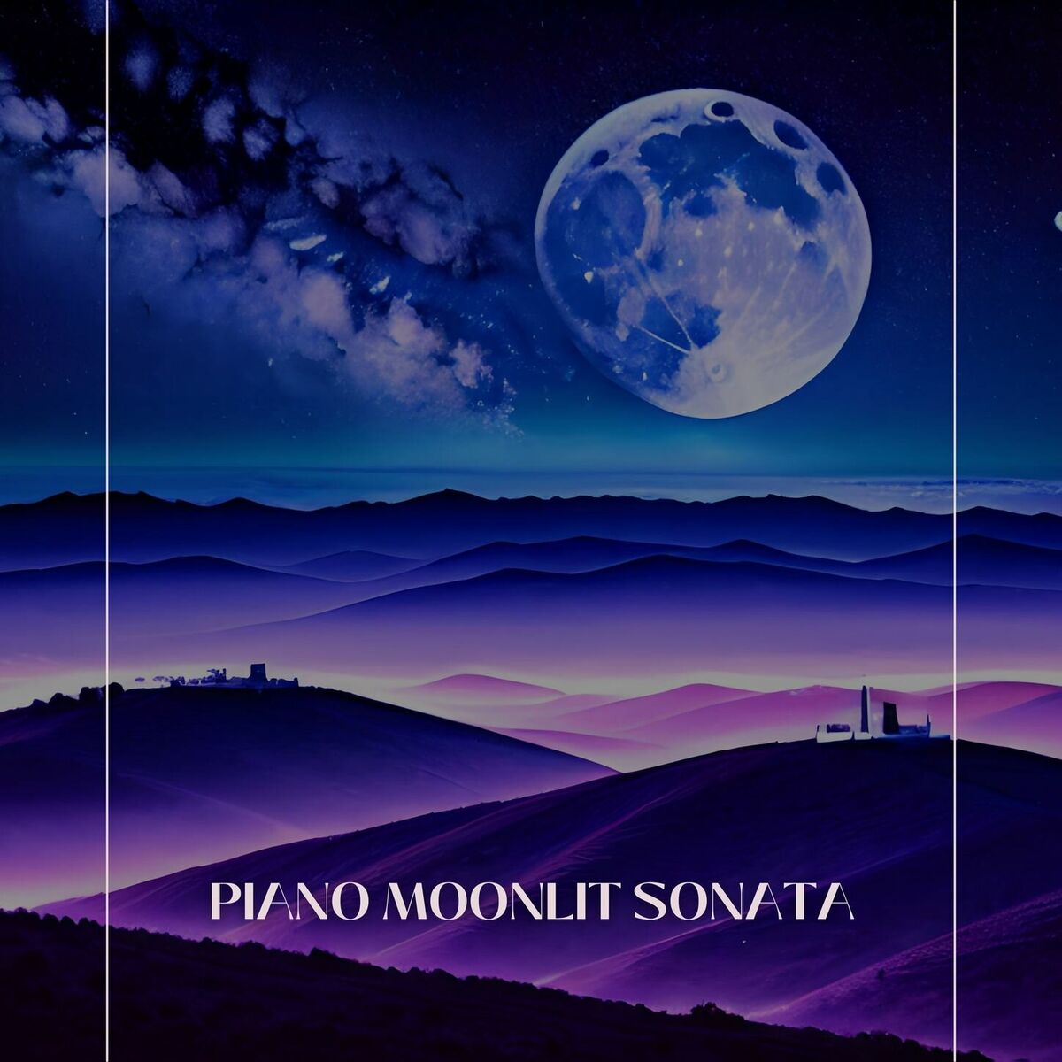 Album cover of Piano Moonlit Sonata: Soft Piano Tunes to Lull You to Sleep
