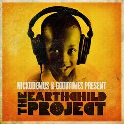 Cover of Nickodemus & Goodtimes Present: The Earthchild Project