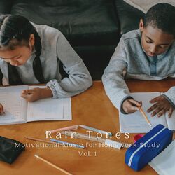 Cover of Rain Tones: Motivational Music for Homework Study Vol. 1