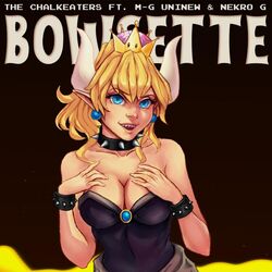 Cover of Bowsette (feat. M-G UniNew & Nekro G)