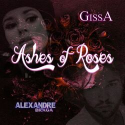 Cover of Ashes of Roses (feat. Gissa)