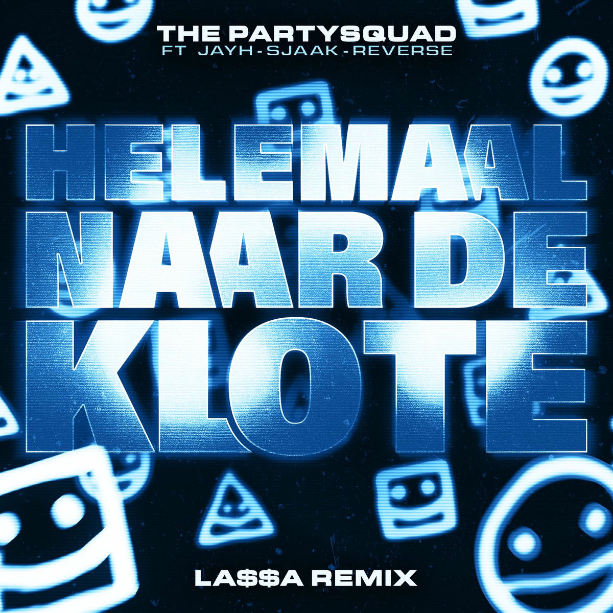 Album cover of Helemaal Naar De Klote (feat. Jayh, Sjaak & Reverse) (LA$$A Remix)