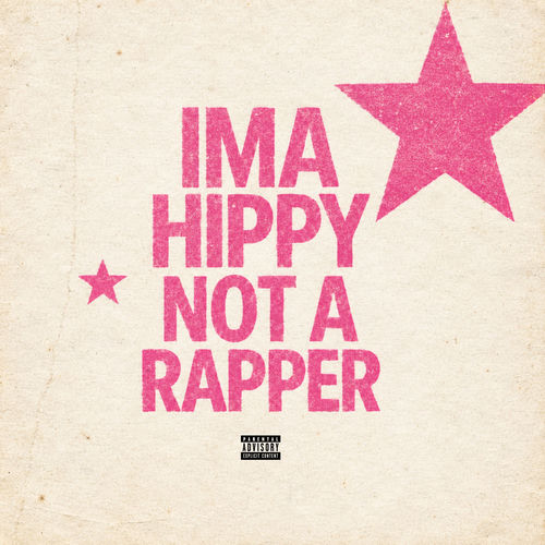 IMA HIPPY NOT A RAPPER artwork