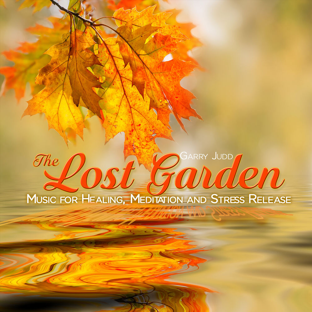 Picture of The Lost Garden: Music for Healing, Meditation and Stress Release