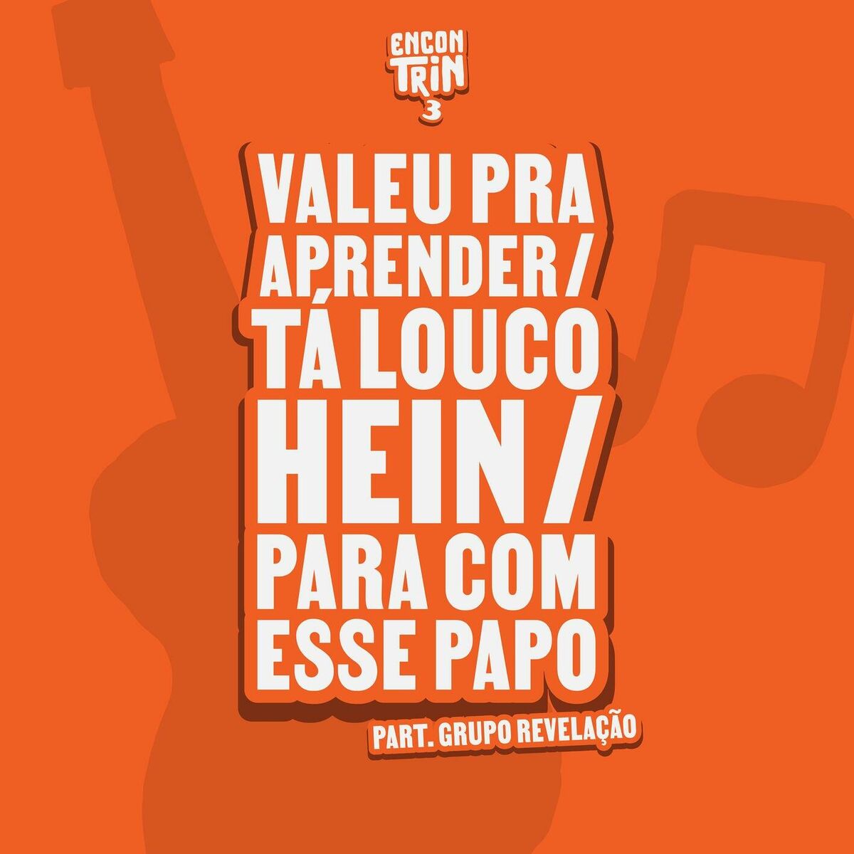 Album cover of Valeu Pra Aprender / Tá Louco Hein / Para Com Esse Papo