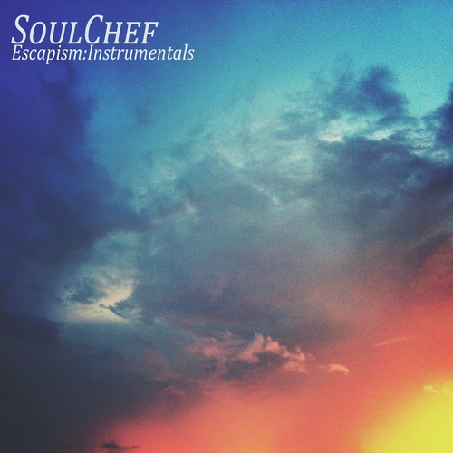 SoulChef ／Escapism Soulchef - Escapism [Full Album] - YouTube