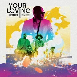 Cover of Your Loving (Remixes)