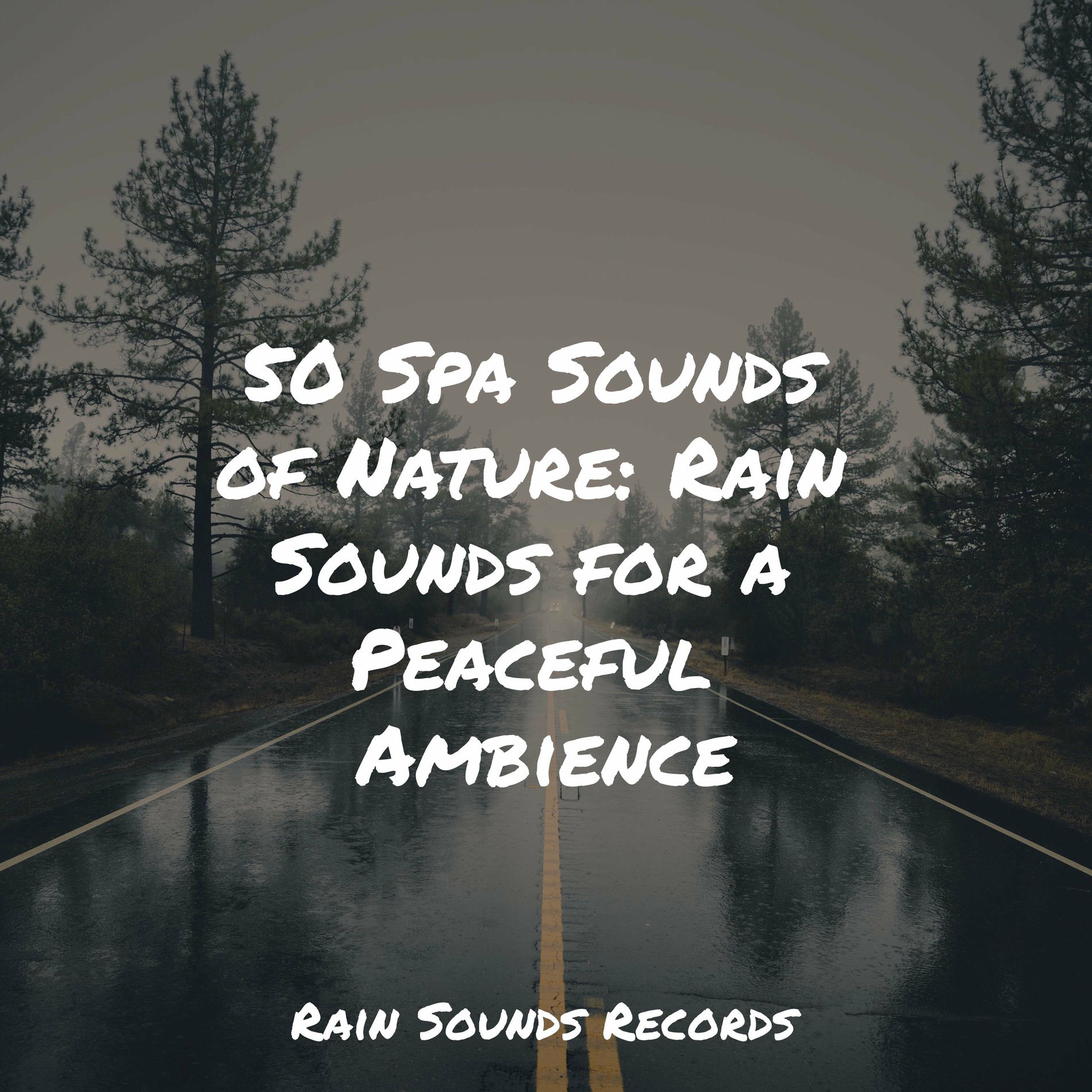 Album cover of 50 Spa Sounds of Nature: Rain Sounds for a Peaceful Ambience