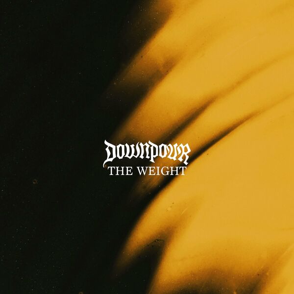 Downpour - The Weight [single] (2025)