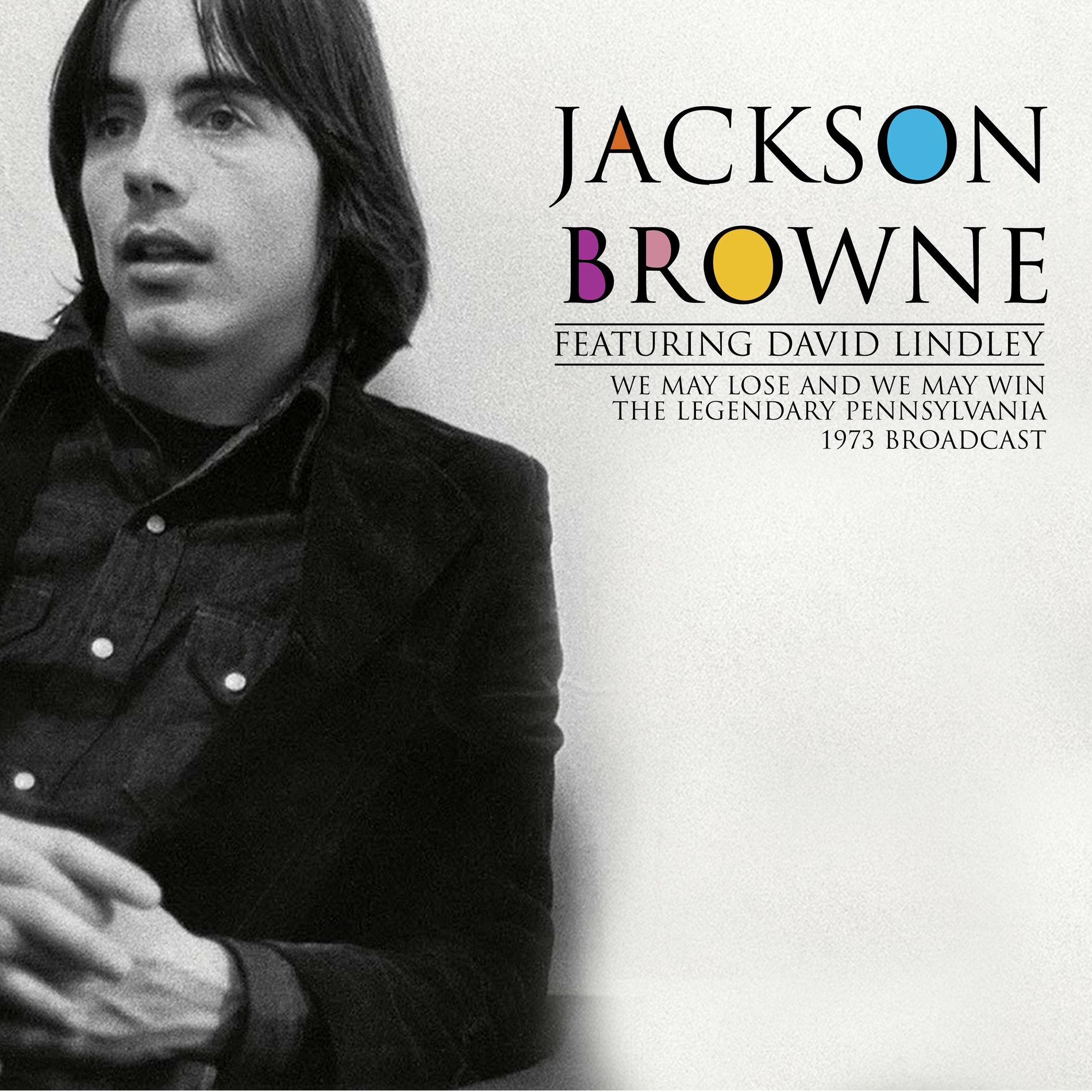 Jackson Browne - We May Lose And We May Win (The Legendary