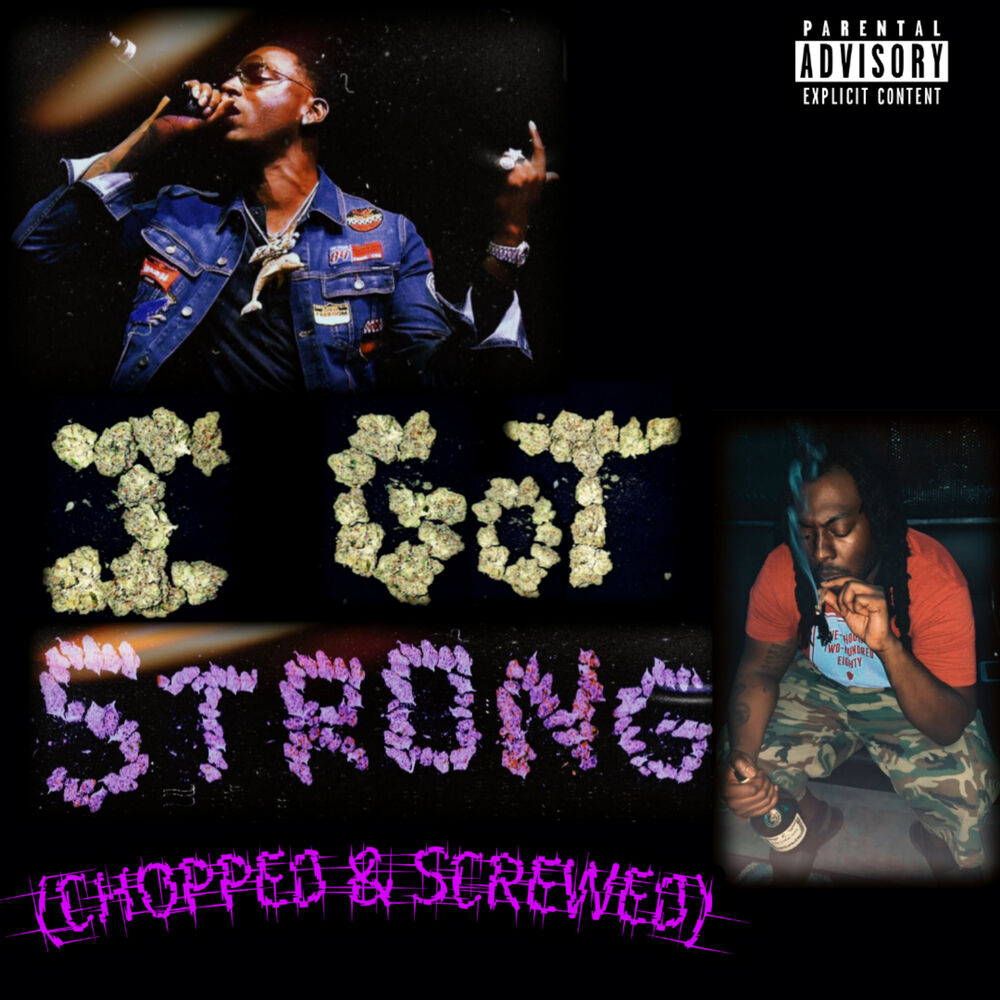 Picture of I Got Strong (Chopped & Screwed)
