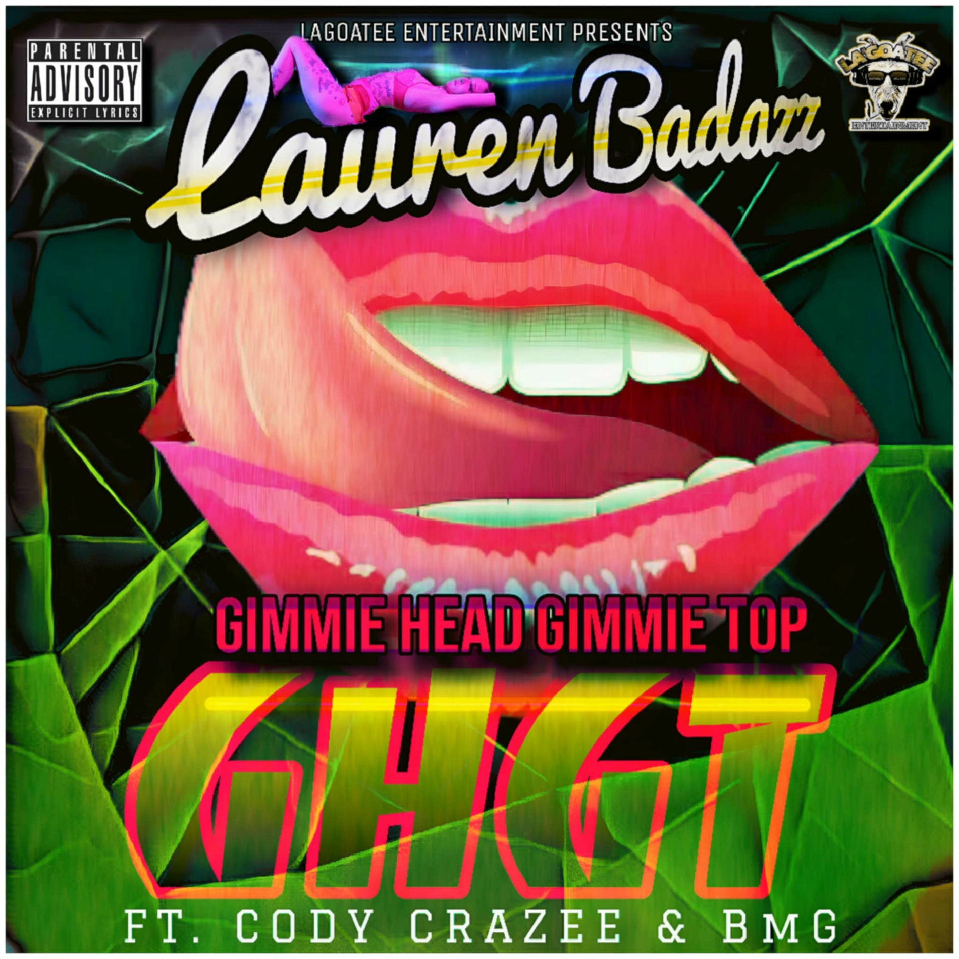 Lauren Badazz - GHGT (feat. Cody CraZee & BmG) | Deezer