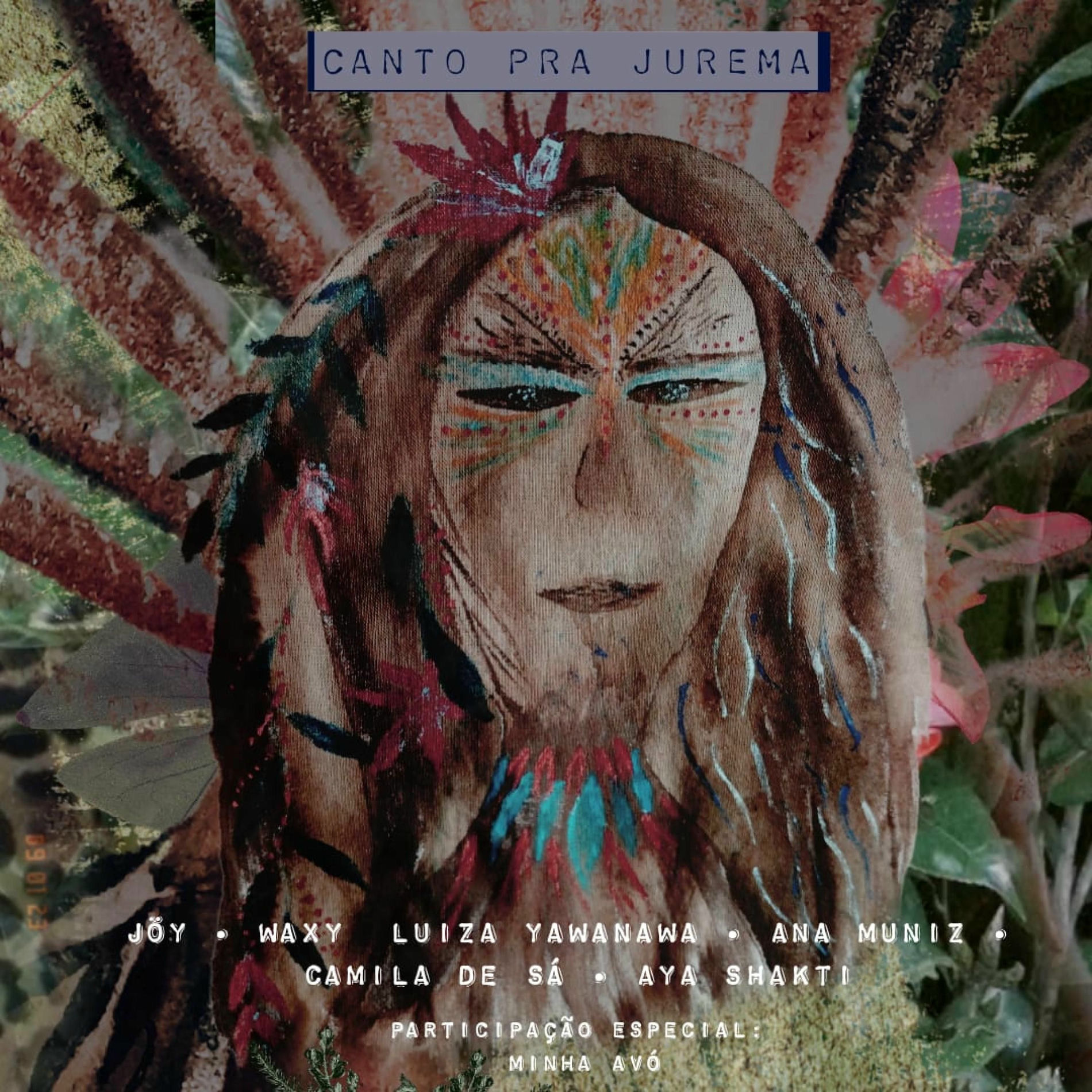 Album cover of Canto pra Jurema (feat. Ana Muniz, Waxy Luiza Yawanawa, Camila de Sá & Aya Shakti)