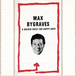 Cover of A Golden Voice for Happy Days - Music, Laughter & Good Times with Max Bygraves