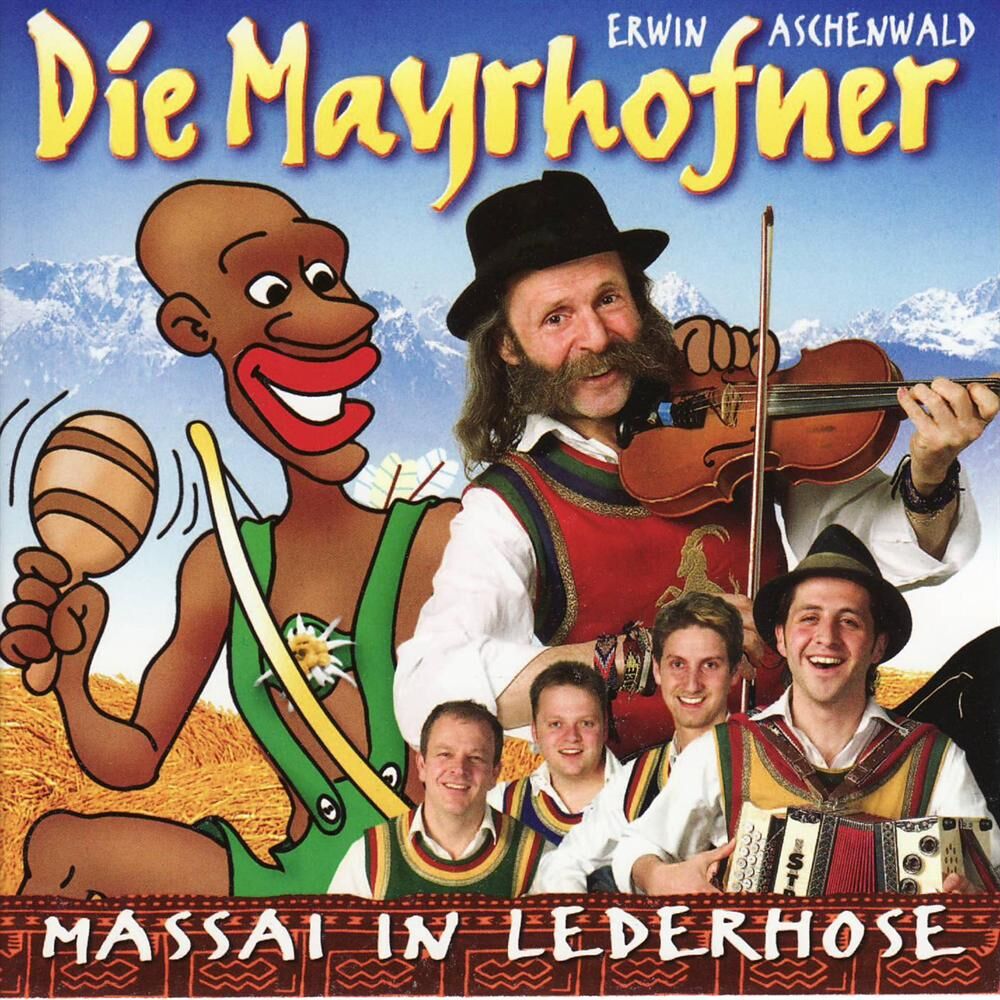 Picture of Die Mayrhofner - Massai in Lederhose