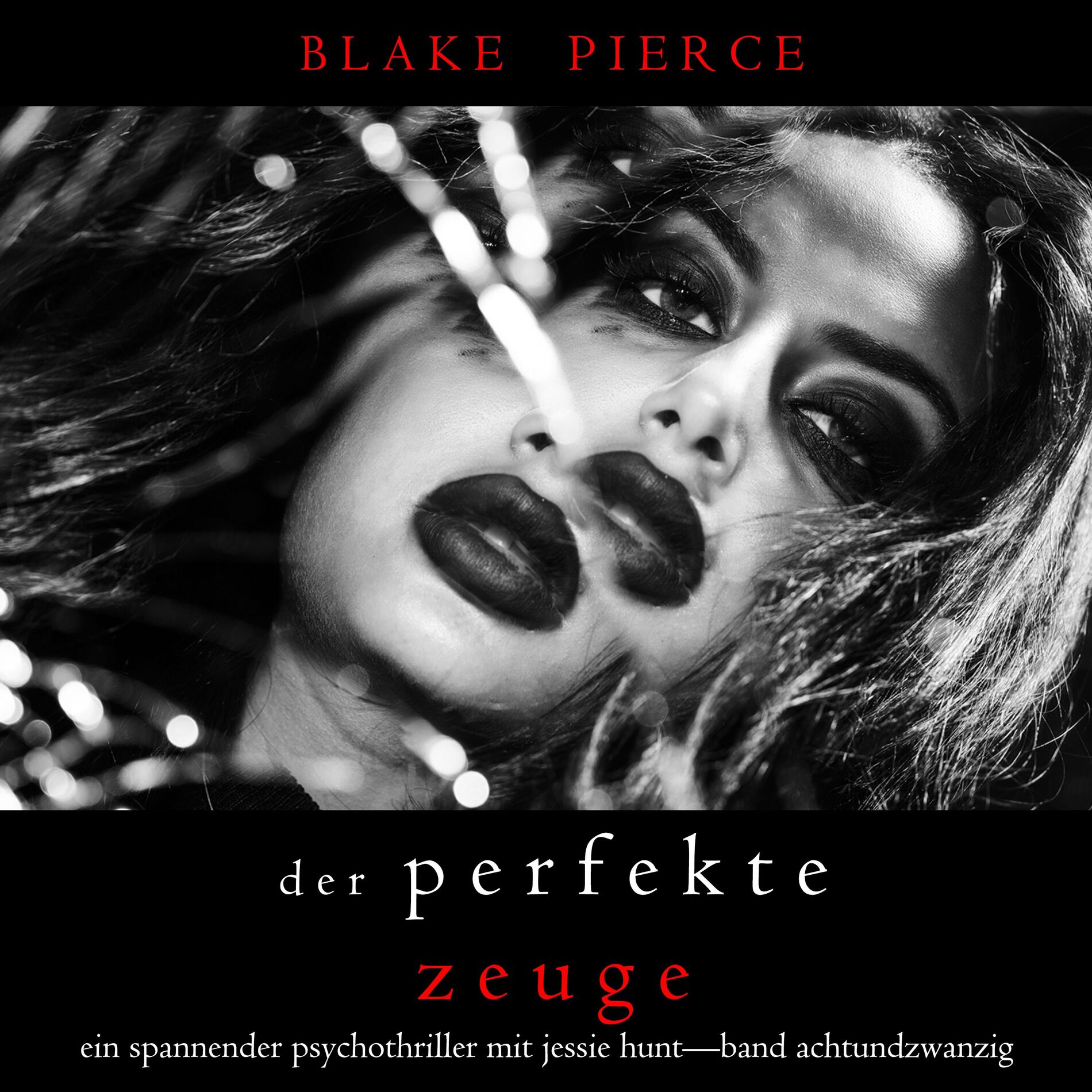 Album cover of Der Perfekte Zeuge (Ein spannender Psychothriller mit Jessie Hunt—Band Achtundzwanzig)